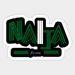 Naija for sure Sticker